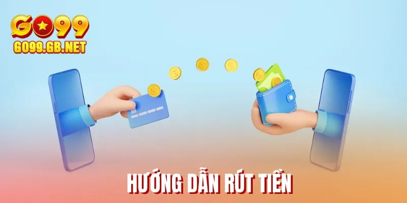 Hướng Dẫn Rút Tiền